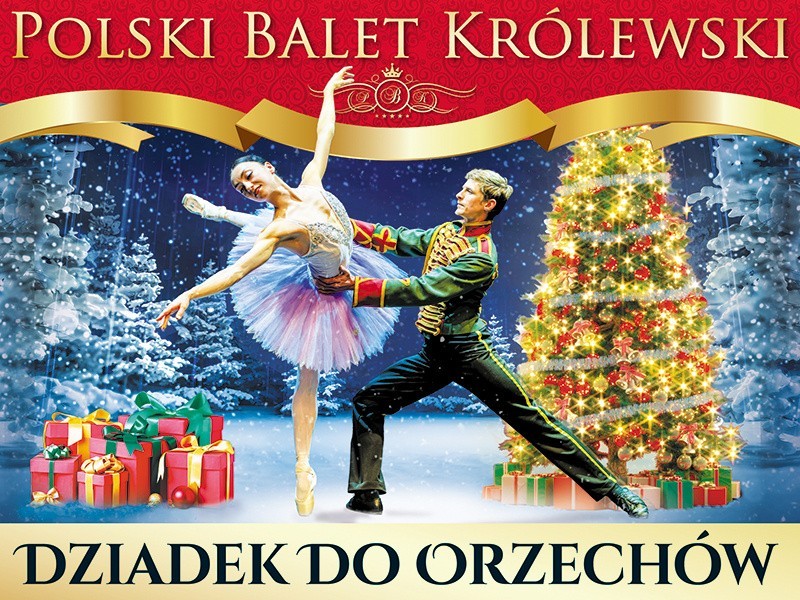 Polski Balet Królewski wystąpi w Radomiu już 19 grudnia. Zobaczymy spektakl baletowy „Dziadek do orzechów"