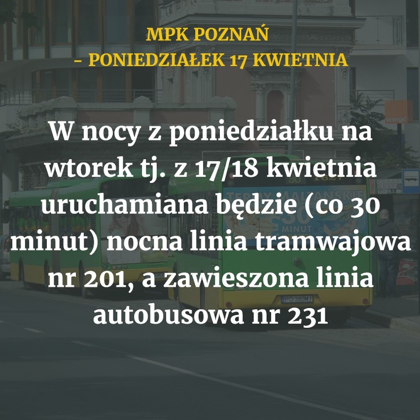 W poniedziałek, 17 kwietnia, autobusy i tramwaje MPK Poznań...