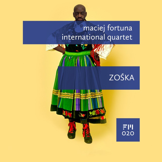"Zośka" to płyta Maciej Fortuna International Quartet, dla  której inspiracją stała się polska  muzyka ludowa