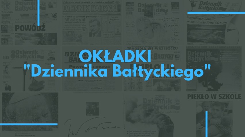 Archiwalne okładki "Dziennika Bałtyckiego". Piszemy dla Was już od 74 lat!
