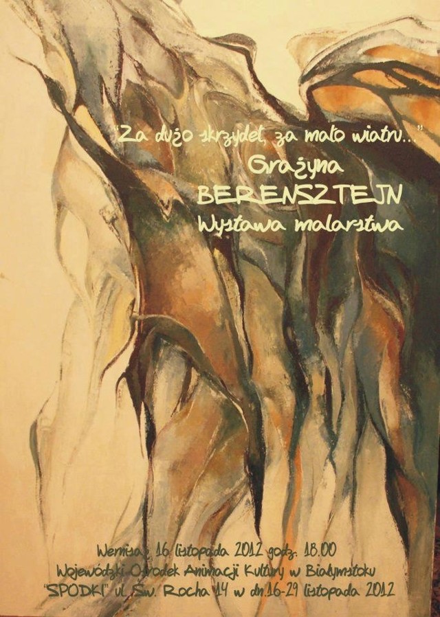 Prezentowane obrazy olejne Grażyny Berensztejn to przekazy bardzo osobiste i oszczędne w formie.