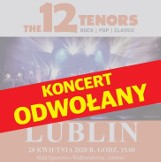 Kwietniowy koncert 12 Tenors w Lublinie ODWOŁANY