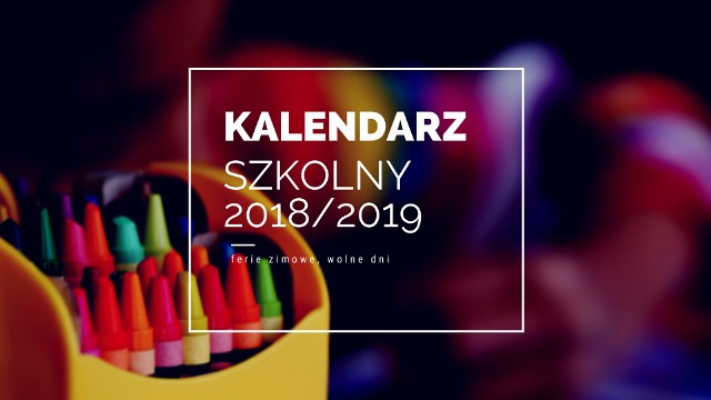 KALENDARZ SZKOLNY 2018/2019. Początek roku szkolnego 2018/2019 już w poniedziałek, 3 września 2018. A jak przedstawia się nowy kalendarz szkolny 2018/2019? Sprawdźcie niezbędne informacje i już dzisiaj zaplanujcie ferie i wakacje 2019. WIDEO: Mniejsze pensum i podwyżka. Minister edukacji: nauczyciele otrzymają średnio tysiąc złotych więcej