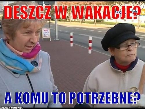 Memy na lato 2020. Znów niestety mamy lipcopad. Pogoda jak zawsze płata nam figle. Zobacz memy na tegoroczne wakacje!