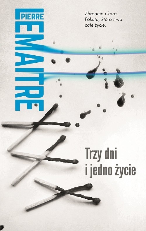 "Trzy dni i jedno życie", Pierre Lemaitre, Wydawnictwo Muza, Warszawa 2017, stron 287.