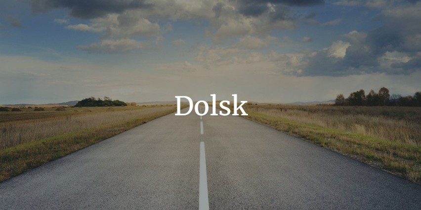 Dolsk – w Wielkopolsce, w powiecie śremskim....