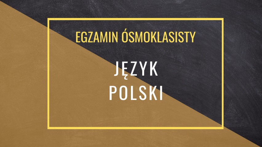 Egzamin ósmoklasisty 2019. [17.11] Język polski - test próbny ósmoklasisty z Gdańskim Wydawnictwem Oświatowym