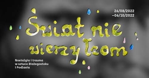 Wstęp bezpłatny na wystawę „Świat nie wierzy łzom: Nostalgia...