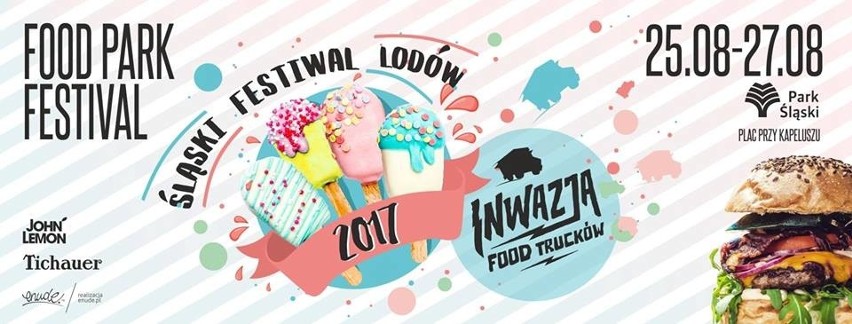 Inwazja Foodtrucków i I Śląski Festiwal Lodów w Parku...