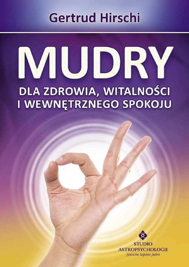 Mudry pomogą Ci rozwiązać problemy zdrowotne i poprawić swoje samopoczucie w sferze duchowo-psychicznej.