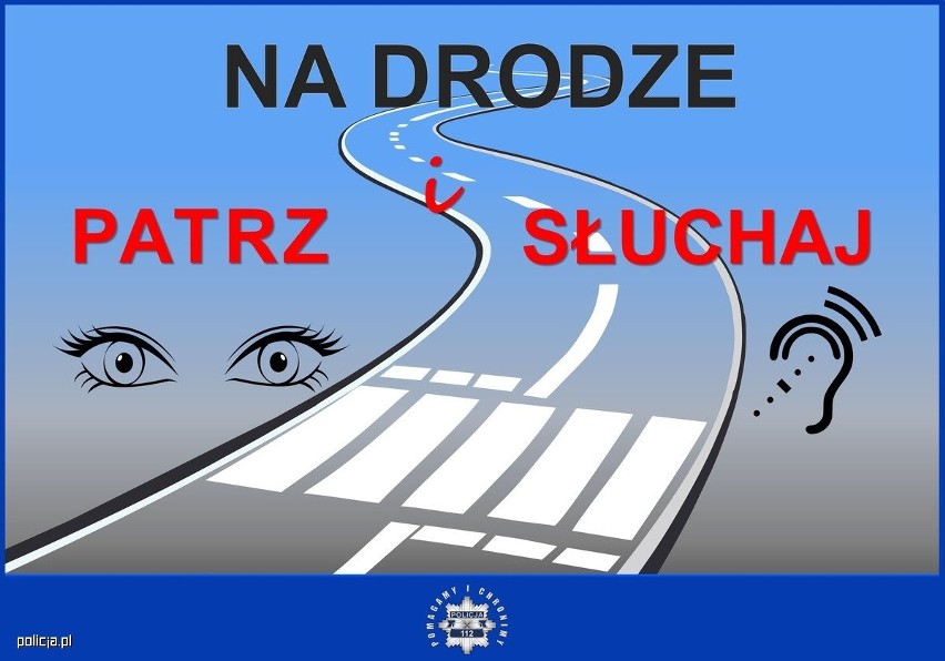 Plakat promojący akcję "Na drodze patrz i słuchaj!"