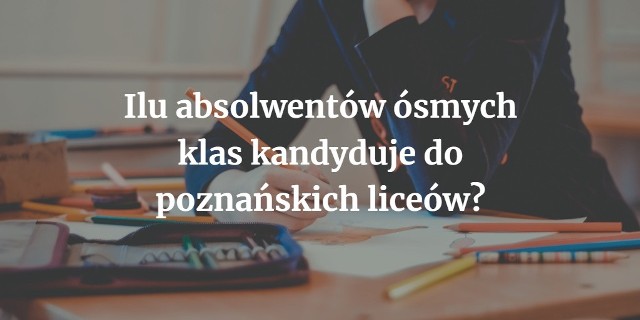 Trwa rekrutacja do szkół średnich. W tym roku trafi do nich podwójny rocznik -  absolwenci gimnazjów i ósmych klas szkół podstawowych. Dla każdej z tych grup rekrutacja prowadzona jest oddzielnie, mimo że odbywa się w tym samym czasie. Sprawdź, ilu absolwentów ósmych klas szkół podstawowych kandyduje do poszczególnych liceów w Poznaniu!Czytaj dalej --->