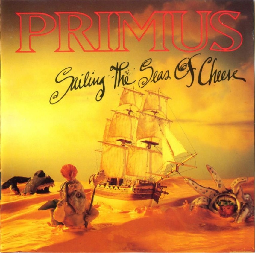 7. Primus - Sailing the Seas of Cheese...