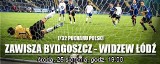 Sport niestety na drugim planie. Zawisza Bydgoszcz  - Widzew Łódź 0:3 [relacja, zdjęcia, wideo]