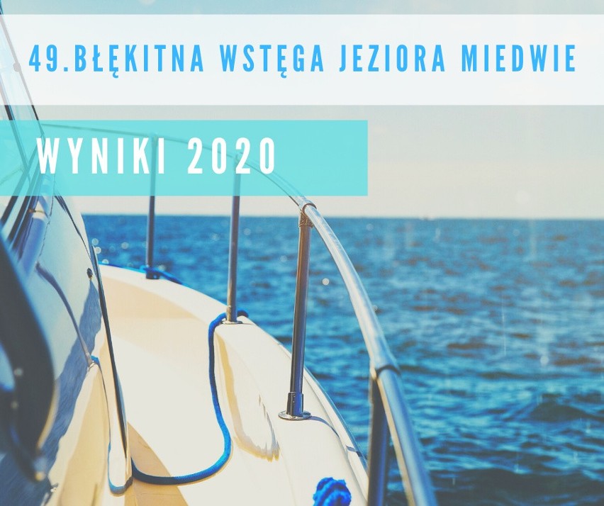 49. Regaty o Błękitną Wstęgę Jeziora Miedwie i Puchar Prezydenta Miasta Stargard. WYNIKI, ZDJĘCIA