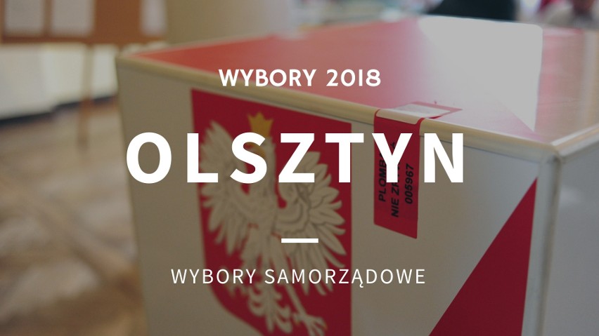 Wyniki wyborów samorządowych 2018 w Olsztynie oficjalne...