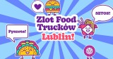 Food trucki powracają do Lublina. Zaplanowany zlot pod galerią handlową