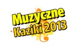 [VIDEO] Muzyczne Kaziki 2013. Posłuchaj występów półfinalistów w Resursie (zdjęcia)