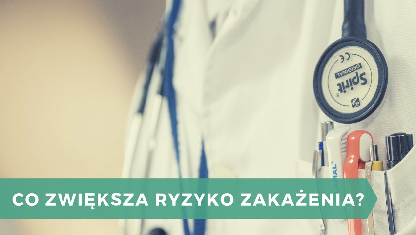 Oprócz stanu pacjenta, ryzyko zakażeń szpitalnych zwiększyć...