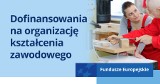 Dofinansowania na organizację kształcenia zawodowego