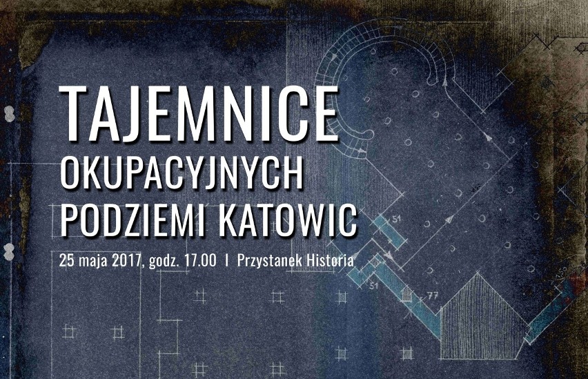 Katowice: Historycy o tajemnicach podziemnego miasta