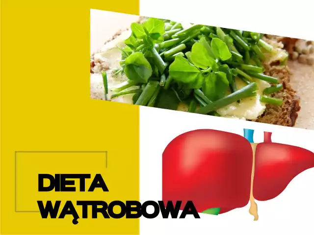 Dieta wątrobowa czyli specyficznie przygotowany jadłospis ułatwiający pracę wątroby. Zobaczcie co jeść w diecie wątrobowej.