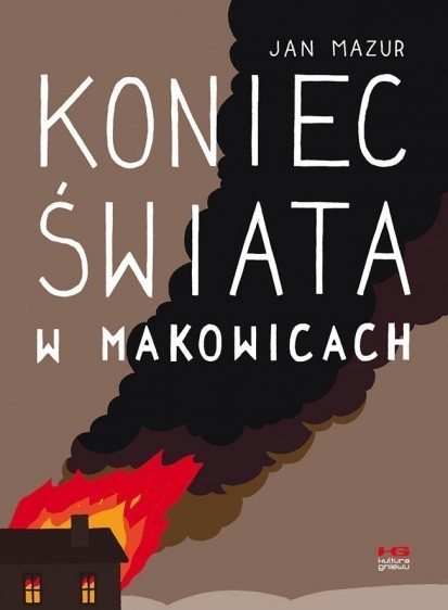 Jan Mazur: Koniec świata w Makowicach...