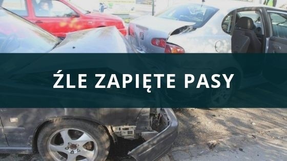 2. Źle zapięte pasy...