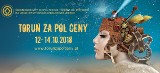 Toruń za pół ceny 2018. Lista partnerów - październik [PROMOCJE, OFERTY, ZNIŻKI] To już 15. edycja akcji! Sprawdź informator Nowości