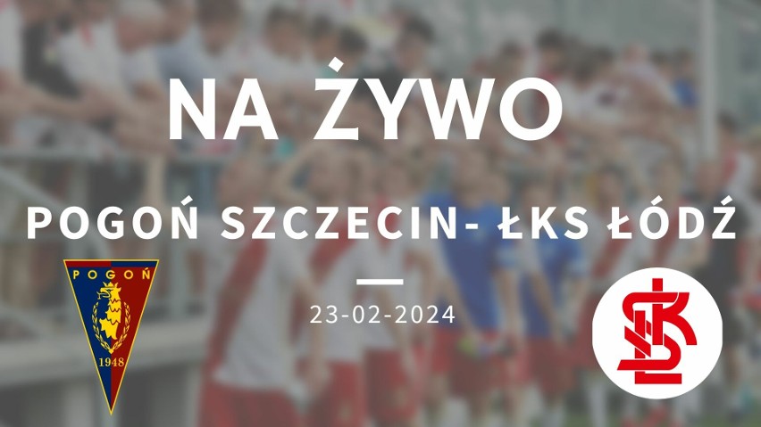 Pogoń Szczecin - ŁKS Łódź 4:2. Najlepszy mecz łodzian od dawna nie dał nawet punktu. Ełkaesiacy coraz bliżej spadku do pierwszej ligi