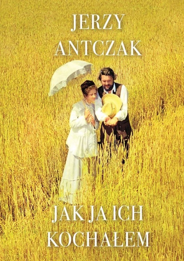 Jerzy Antczak – Jak ja ich kochałem