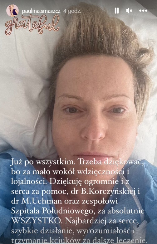 Paulina Smaszcz jest wdzięczna zespołowi medycznemu za...