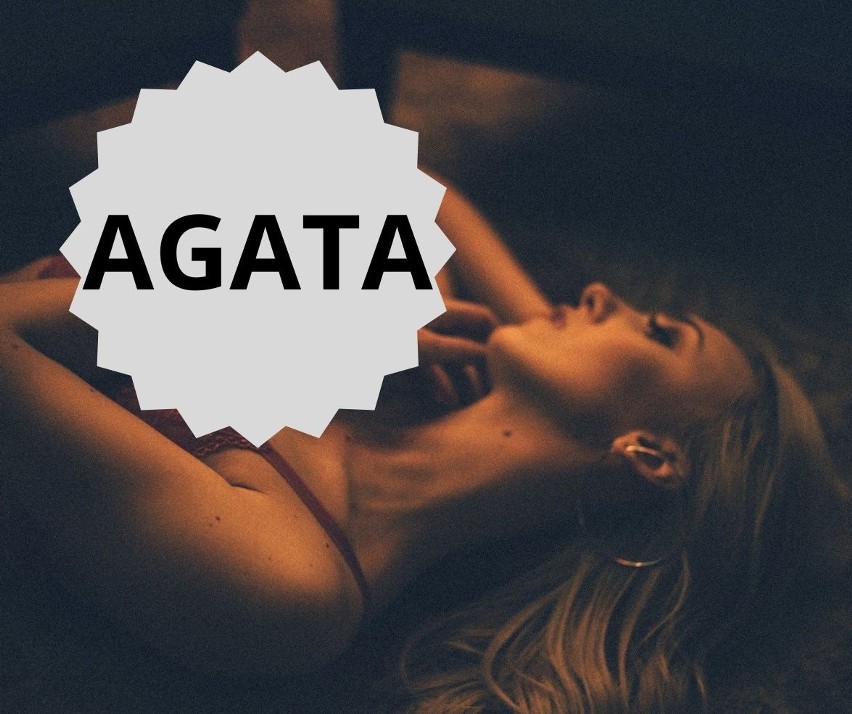 Agata - imię pochodzenia greckiego, które oznacza "dobra"...