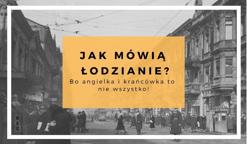 Jak mówią łodzianie? Zebraliśmy dla Was kilka przykładów...