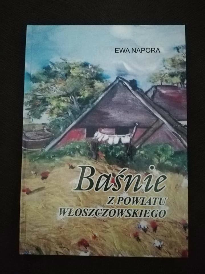 "Baśnie z powiatu włoszczowskiego" - nowa książka Ewy Napory (ZDJĘCIA)