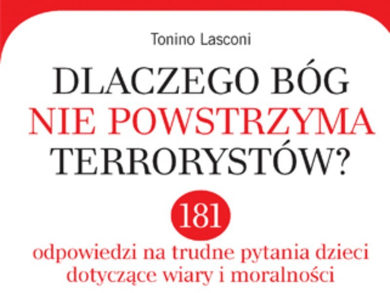 Dlaczego Bóg nie powstrzyma terrorystów? 181 odpowiedzi na...