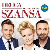 "Druga szansa". Ścieżka dźwiękowa z serialu już w sprzedaży [WIDEO+ZDJĘCIA]