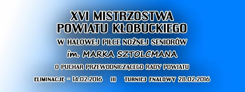 XVI Mistrzostwa Powiatu Kłobuckiego w Halowej Piłce Nożnej Seniorów im. Marka Sztolcmana