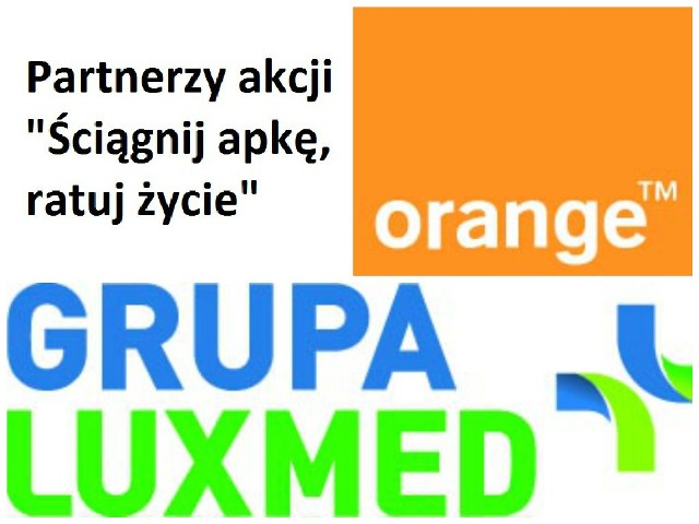 Partnerami akcji "Ściągnij apkę, ratuj życie" są Grupa Luxmed i Orange