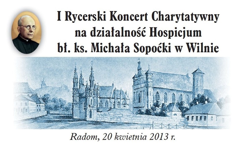 Rycerski Koncert Charytatywny. Możesz wspomóc hospicjum w Wilnie
