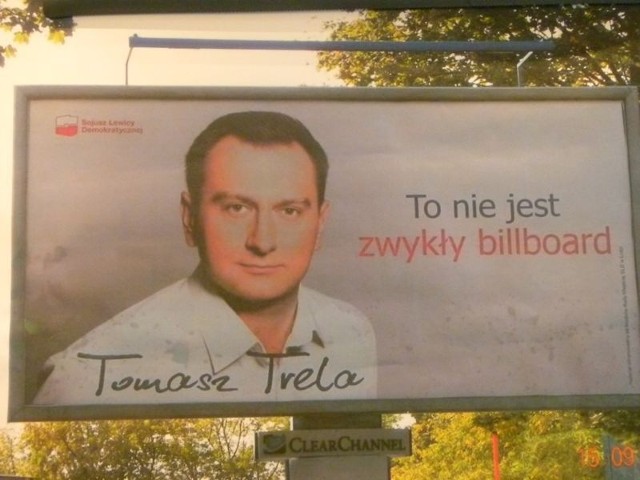 Takie bilboardy z wizerunkiem radnego SLD Tomasza Treli pojawiły się w mieście.