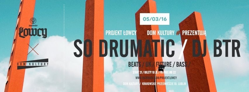 Łowcy, SoDrumatic Productions, DJ BTR - sobota...