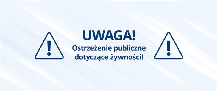 GIS publikuje ostrzeżenia dotyczące produktów, które nie...