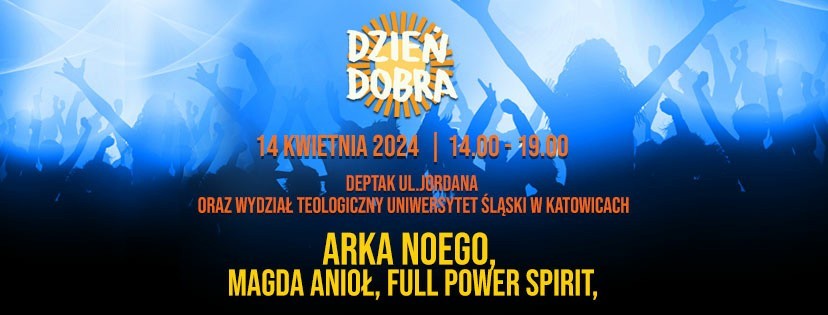 Dzień dobra już 14 kwietnia w Katowicach. Na scenie Arka Noego, Magda Anioł i Full Power Spirit