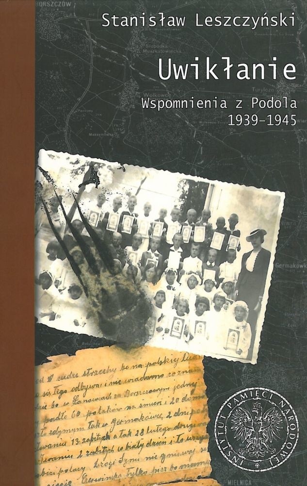 Stanisław Leszczyński „Uwikłanie. Wspomnienia z Podola...