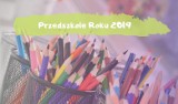 Przedszkole na Medal 2019| Oto liderzy głosowania w powiatach w kategorii Przedszkole Roku [ZDJĘCIA]