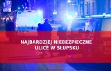 Najniebezpieczniejsze ulice w Słupsku. Tam dochodzi do największej ilości przestępstw i wykroczeń (LISTA)