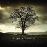 T. Love - Old Is Gold (2 CD)