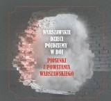 Piosenki Powstania Warszawskiego: Warszawskie dzieci pójdziemy w bój