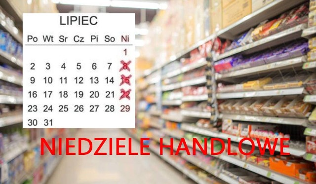 LIPIEC 2018 Kalendarz Niedziele handlowe: Dzisiaj zamknięte sklepy NIEDZIELA  22 LIPCA LISTA WYKAZ - BIEDRONKA, LIDL,TESCO 24.07.2018 | Głos Koszaliński